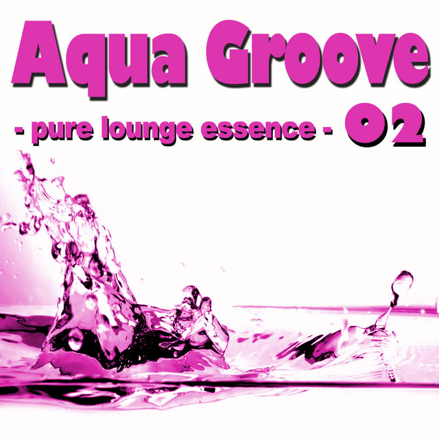 Aqua Groove 02 - Pure Lounge Essence cover