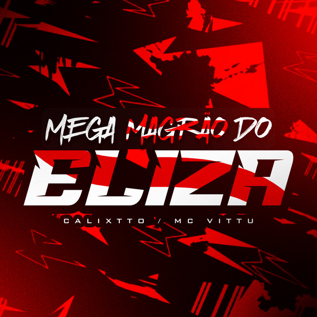 MEGA MAGRÃO DO ELIZA