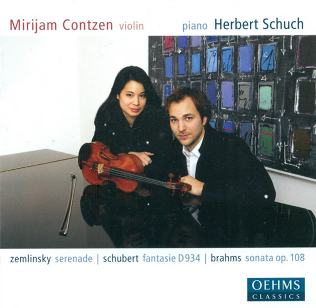 Zemlinsky, A. Von: Serenade in A Major / Brahms, J.: Violin Sonata No. 3 / Schubert, F.: Fantasy, Op. 159