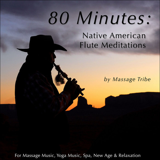 80 Minutes of Native American Flute Meditations (For Massage Music, Yoga Music, Spa & Relaxation) cover art