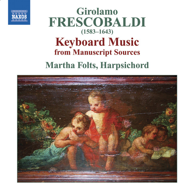 Frescobaldi: Keyboard Music From Manuscript Sources - Album by