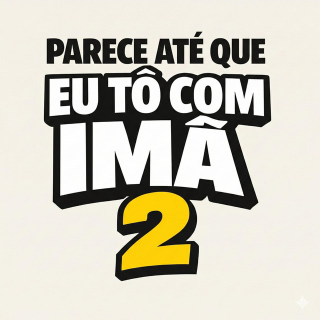 # PARECE ATÉ QUE EU TÔ COM IMÃ 2 (VERSÃO MC POZE) [HM SHEIK Remix]
