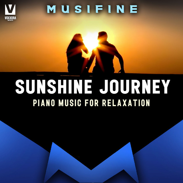 Sunshine Journey (Piano Music for Relaxation) - Single by MUSIFINE ...