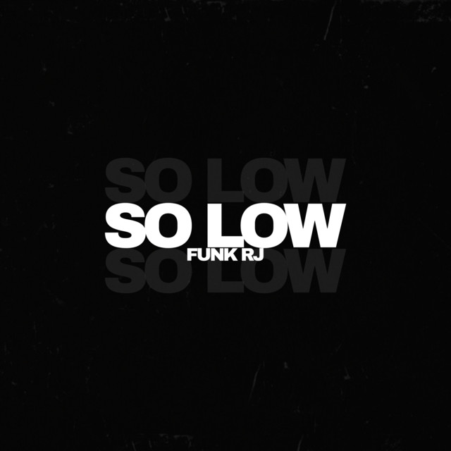 SO LOW X FUNK RJ