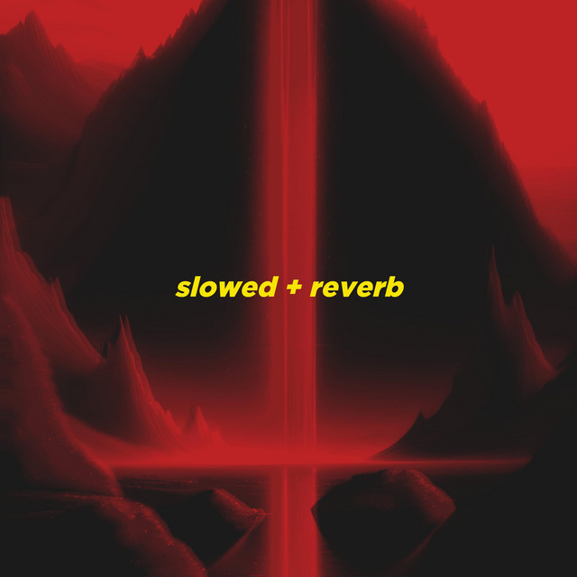 Slowed + Reverb edit of popular songs, part 1 cover art