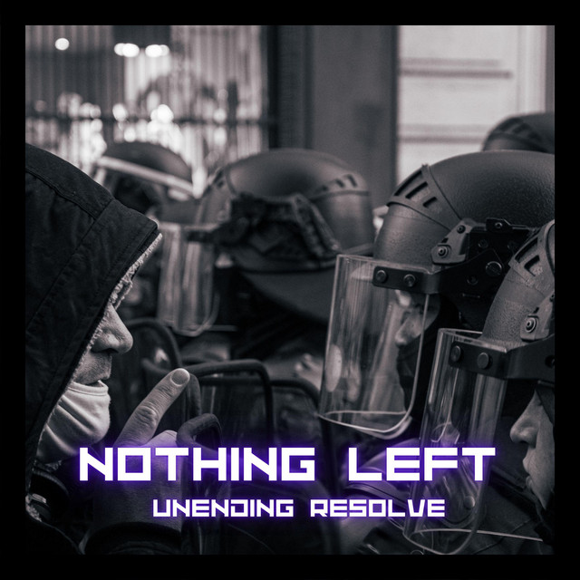 Unending Resolve - song and lyrics by Nothing Left | Spotify