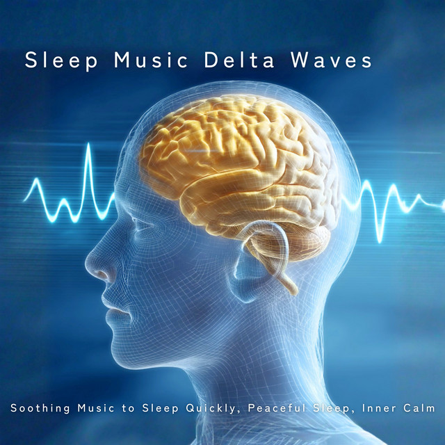 Sleep Music Delta Waves: Soothing Music to Sleep Quickly, Peaceful ...