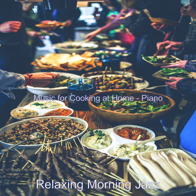 Music for Cooking at Home - Piano - Album by Relaxing Morning Jazz ...