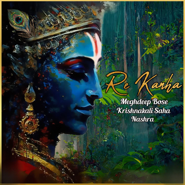 Re Kanha by Meghdeep Bose
