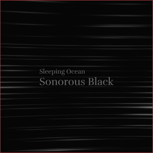 Sonorous Black by Sleeping Ocean