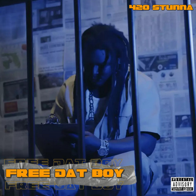 Free Dat Boy - Album by 420 Stunna | Spotify