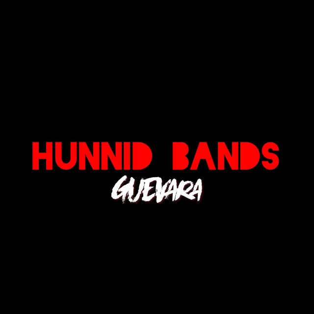 Hunnid Bands - Single by Guevara | Spotify