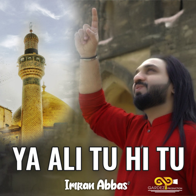 Ya Ali Tu Hi Tu by Imran Abbas