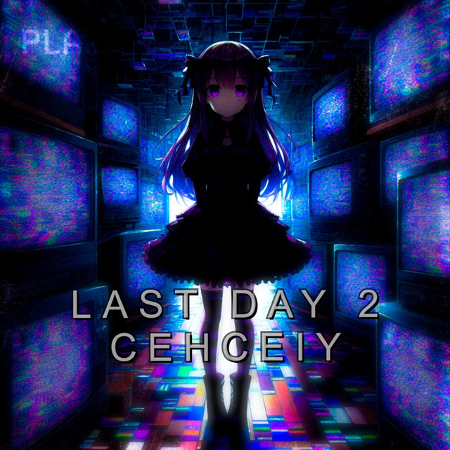 Обкладинка: Last Day 2 — CEHCEIY