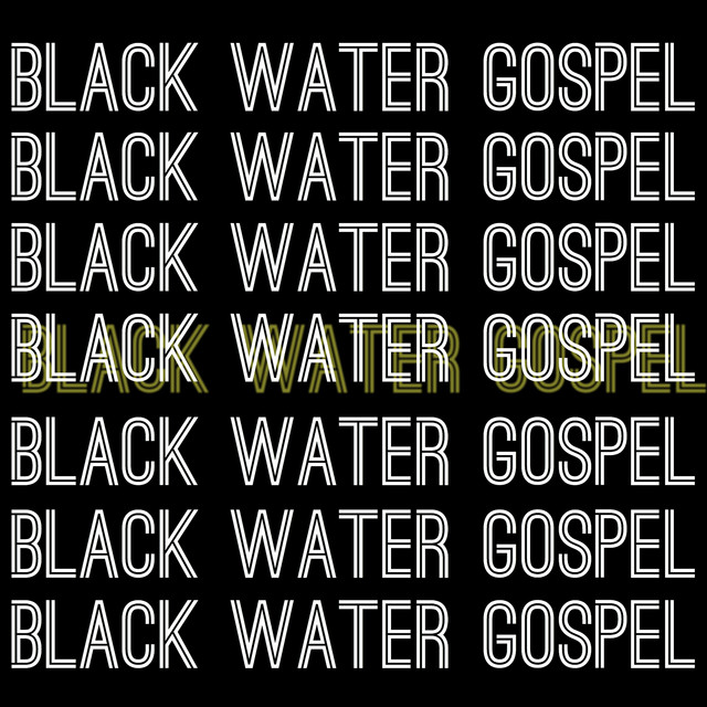 Black Water Gospel