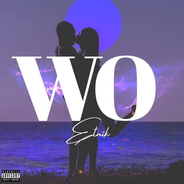 Wo - Single by Etnik Vibes | Spotify