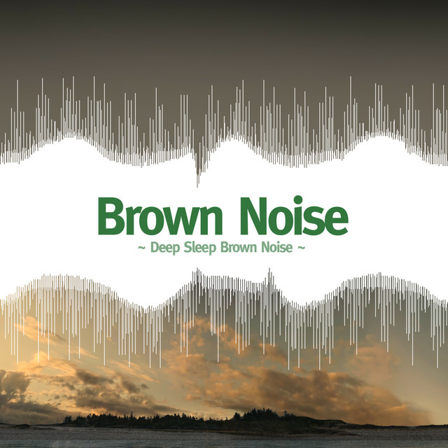 Deep Sleep Brown Noise - EP by Brown Noise | Spotify