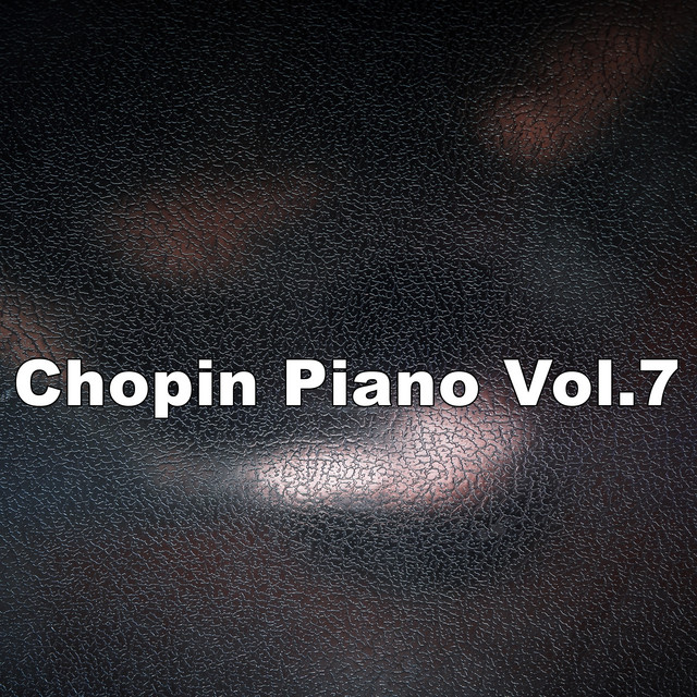 Chopin Piano, Vol. 7 cover art
