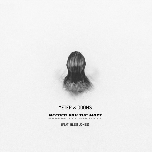Needed You The Most (Feat. Blest Jones)