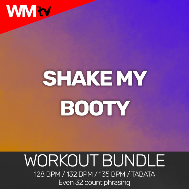Shake My Booty - Workout Remix 132 Bpm