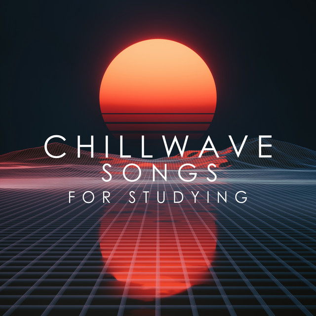 Chillwave Songs for Studying cover art