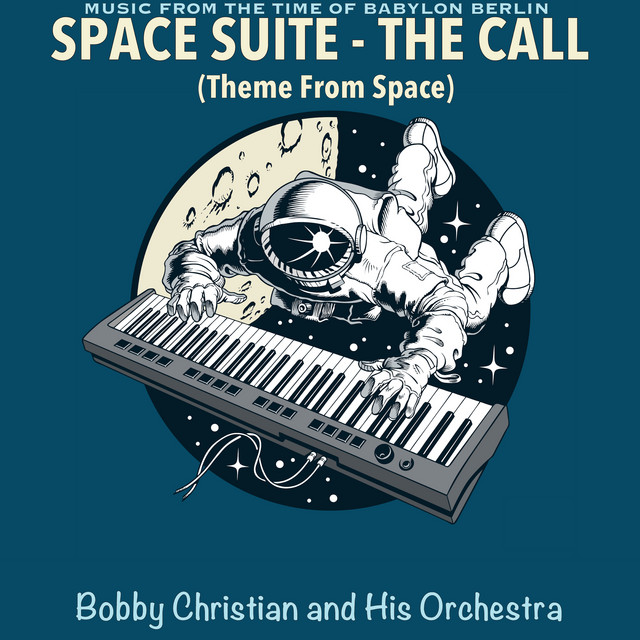 Music From the Time of Babylon Berlin: Space Suite - The Call (Theme From Space) cover art