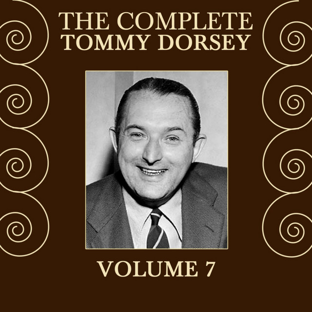 The Complete Tommy Dorsey, Vol. 7 cover art
