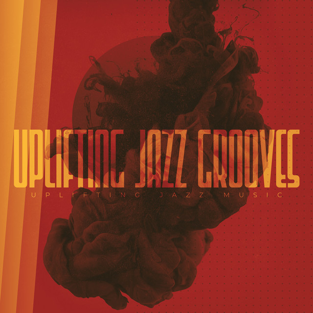 Uplifting Jazz Music