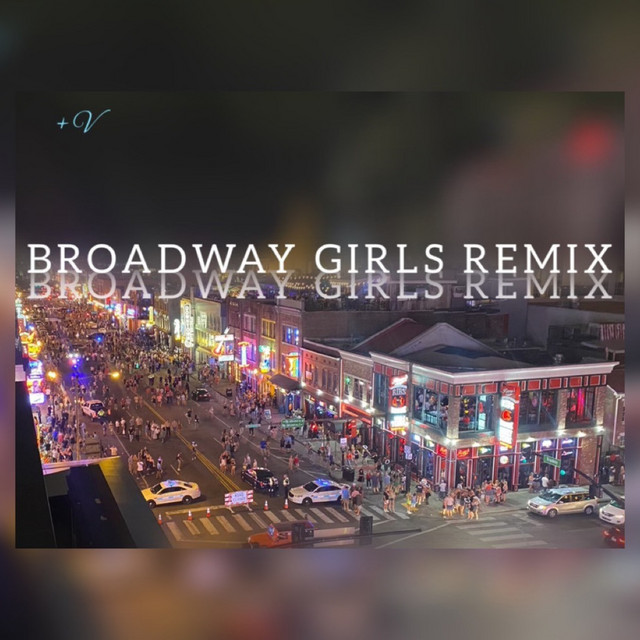 Broadway Girls Remix - Remix
