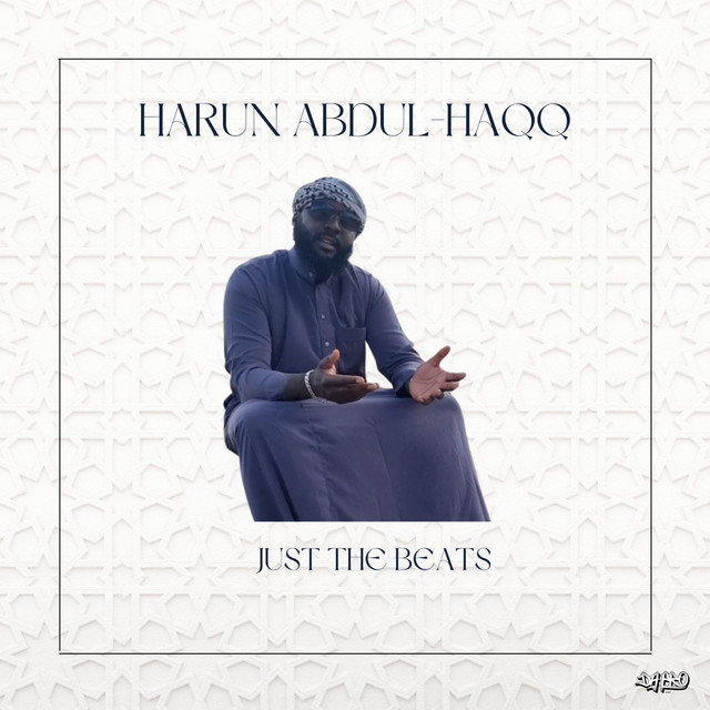 Just the Beats (Instrumentals) - EP by Harun Abdul-Haqq | Spotify