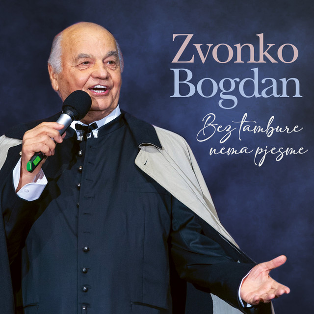 Zvonko Bogdan - Bez Tambure Nema Pjesme cover
