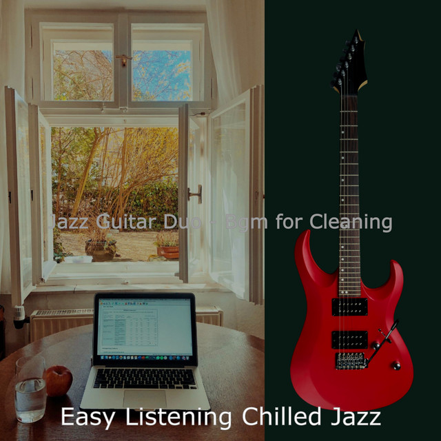 Jazz Guitar Duo - Bgm for Cleaning - Album by Easy Listening Chilled ...
