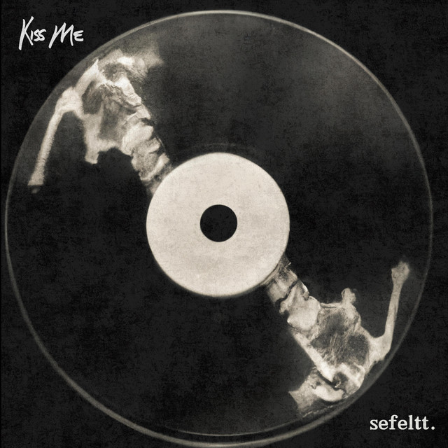 Kiss Me - Single by Sefeltt | Spotify