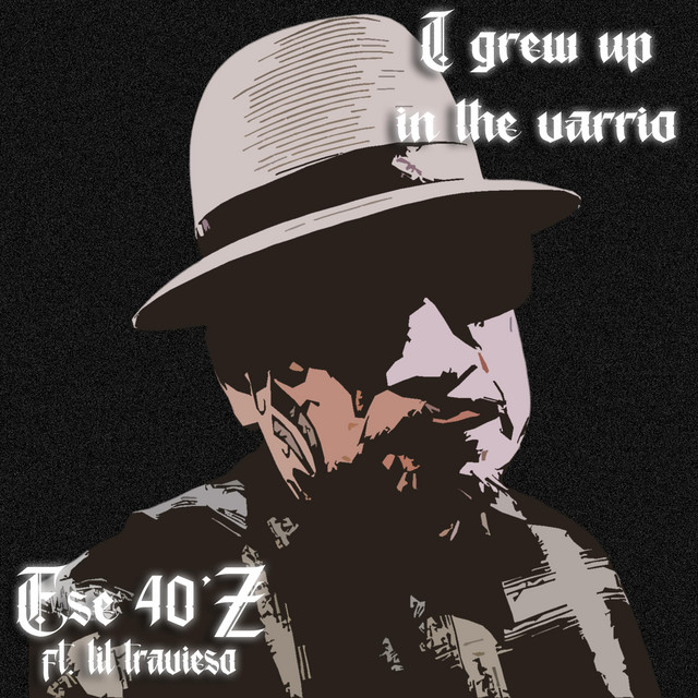 I Grew Up In The Varrio