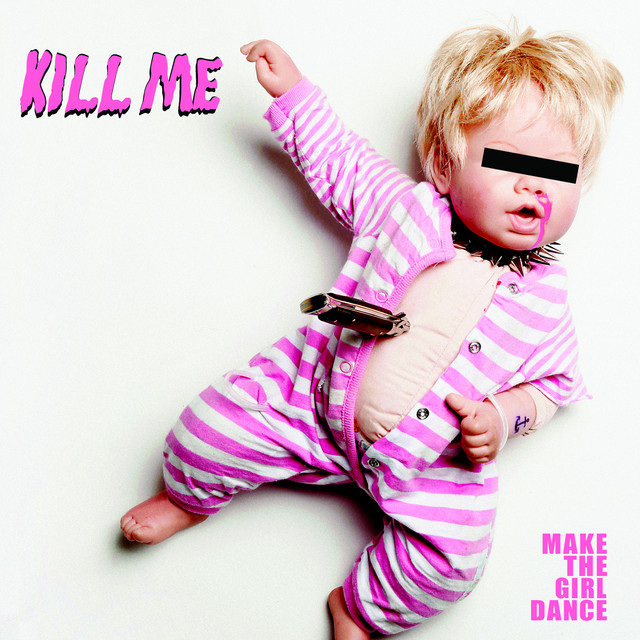 Kill Me - Radio Edit
