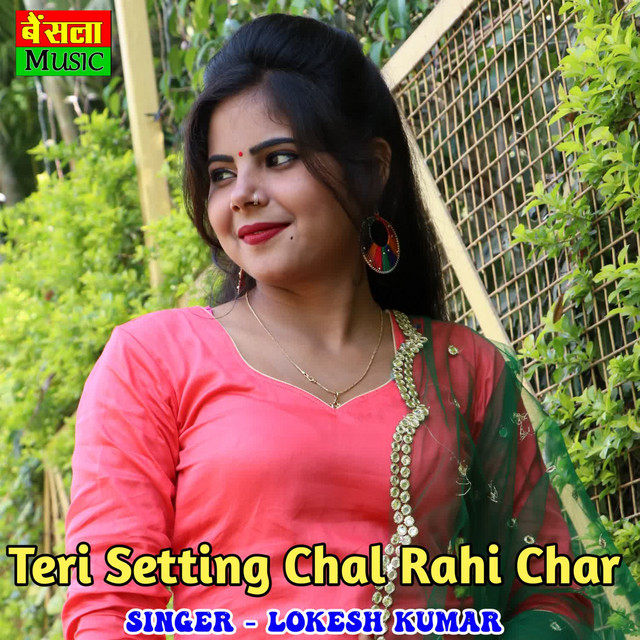 Teri Setting Chal Rahi Char
