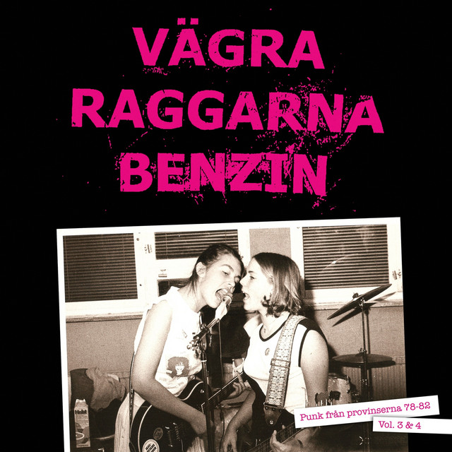 Vägra Raggarna Benzin Vol. 3 & 4 - Punk från provinserna 78-82 cover