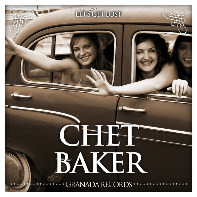 Let's Get Lost - Album by Chet Baker | Spotify