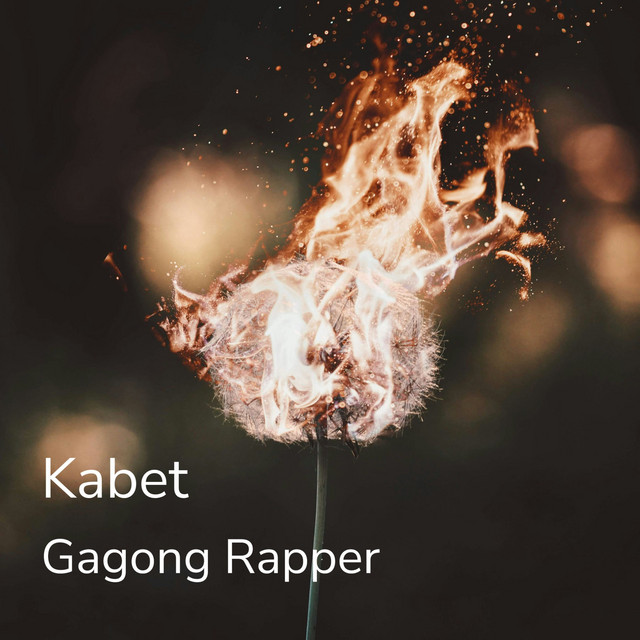 Kabet - song and lyrics by Gagong Rapper | Spotify