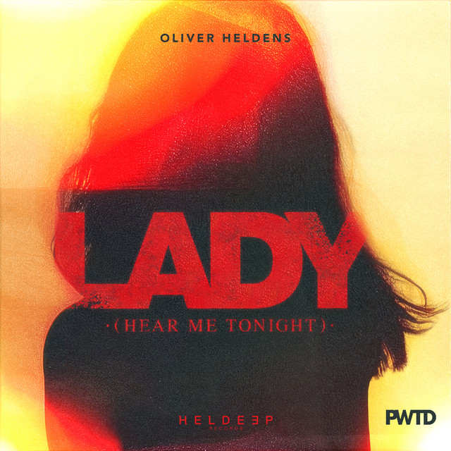 Oliver Heldens - Lady (Hear me tonight)