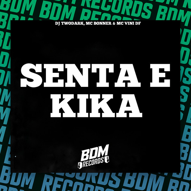 Senta e Kika