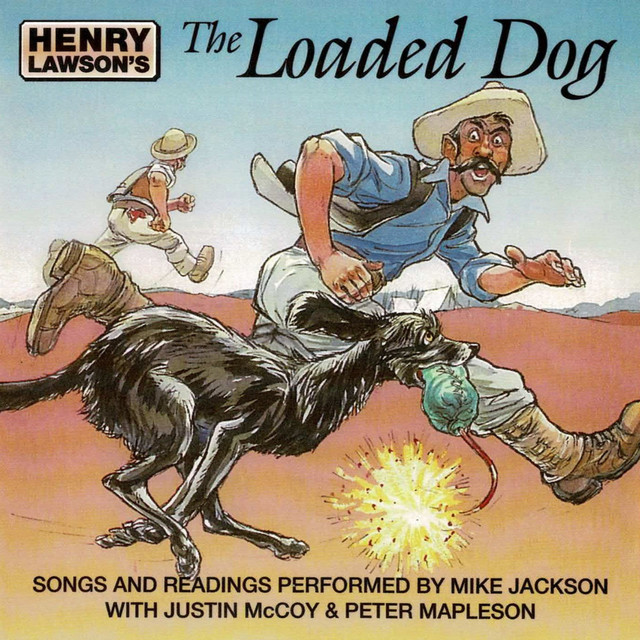 Henry Lawson's the Loaded Dog - Album by Mike Jackson | Spotify