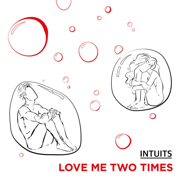 Обкладинка: Love Me Two Times — INTUITS