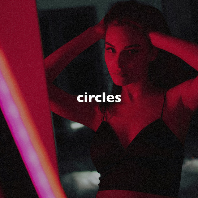 Cirlces (Slowed + Reverb)