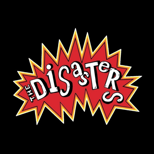 The Disasters