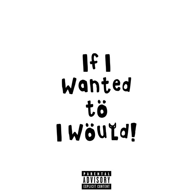 If I Wanted To I Would! cover art