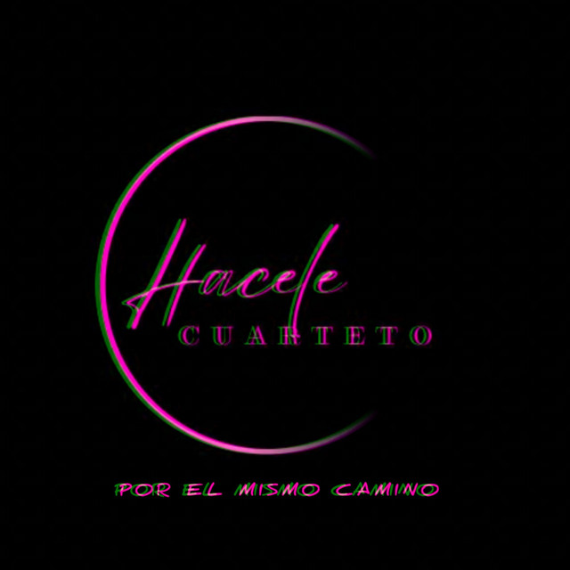 Por el mismo camino - Single by Hacele Cuarteto | Spotify