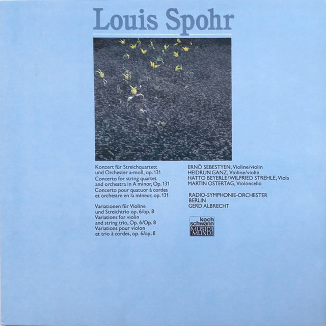 Spohr: String Quartet Concerto, Op. 131 & Variations, Op. 6 + 8