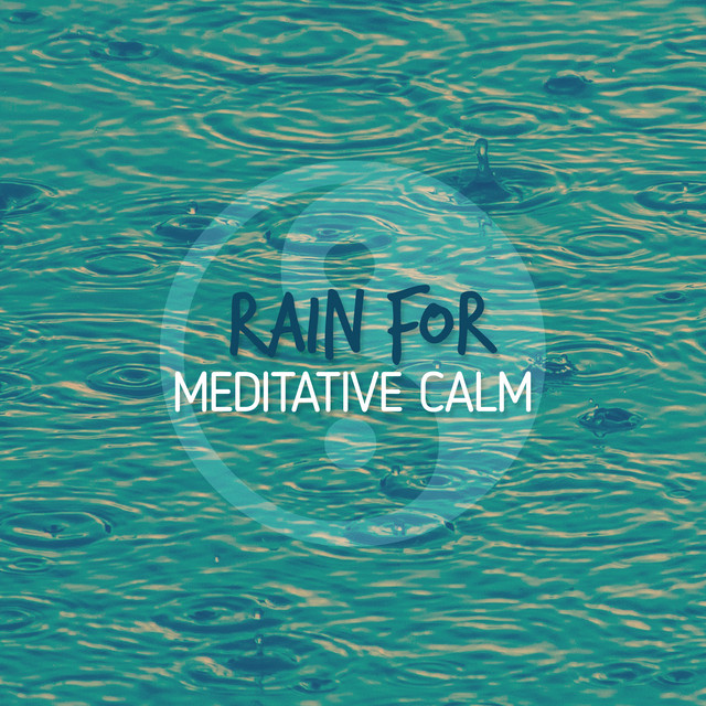 Rain for Meditative Calm cover art