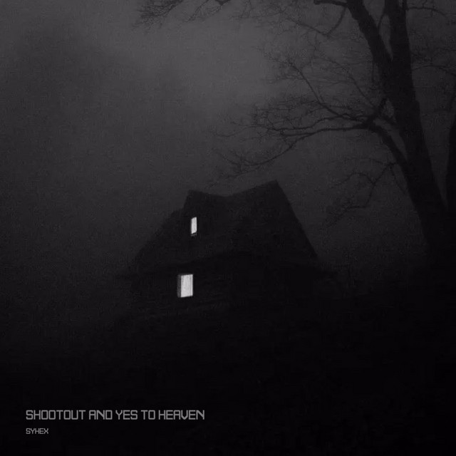 Shootout and Yes to Heaven song and lyrics by SYHEX Spotify